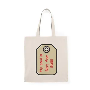 My Soul Is Not for Sale Tote – Bold Recycled Statement Bag